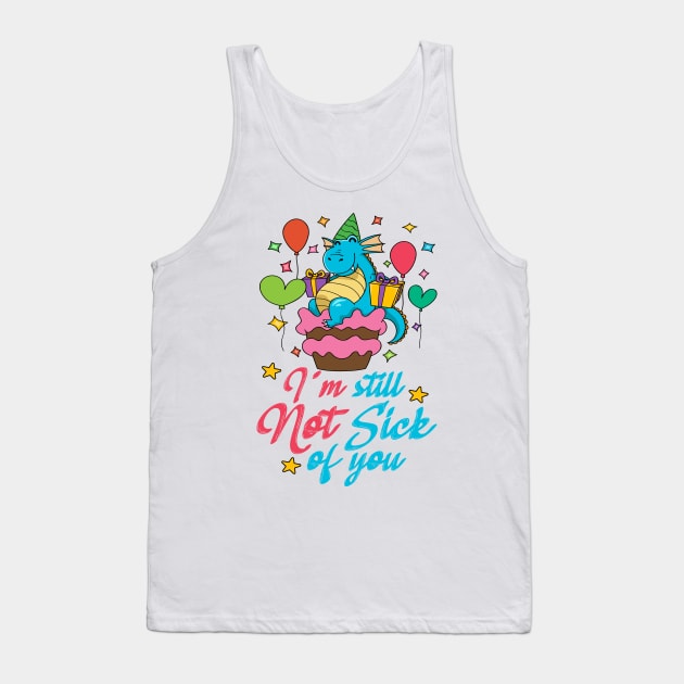 I'm still not sick of you Tank Top by alcoshirts